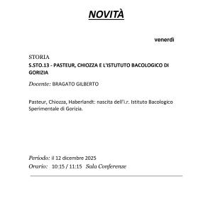 Nuovo Corso: PASTEUR, CHIOZZA E L'ISTUTUTO BACOLOGICO DI GORIZIA